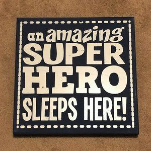 'An Amazing Super Hero Sleeps Here!' Wooden Hanging Wall Art